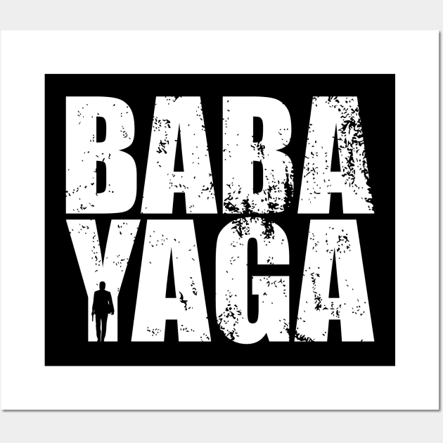 John Wick BABA YAGA White Distressed Text Typography Wall Art by itsMePopoi